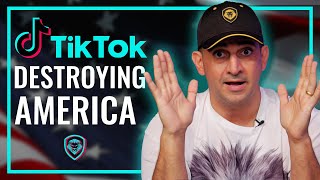 How TikTok is Destroying America & Why It Needs To Be Banned