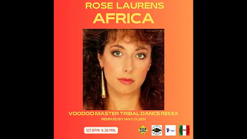 ROSE LAURENS - AFRICA ( Voodoo Tribal Dance Remix )