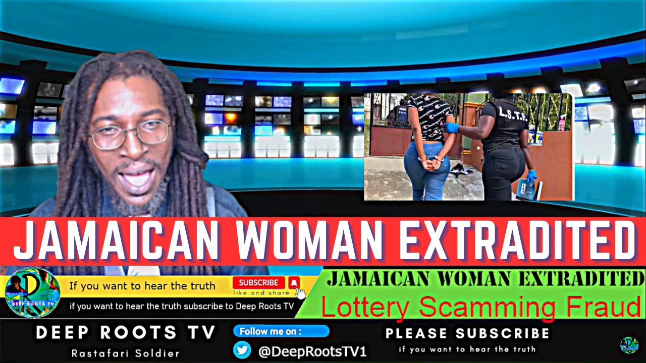 Jamaica Woman Lottery Scamming Fraud | Jamaica News today | Deep roots ...