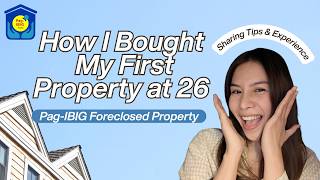 How I Bought My First Property at 26 | Pag-IBIG Foreclosed Property