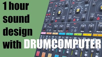 1 hour sound design w/ Drumcomputer