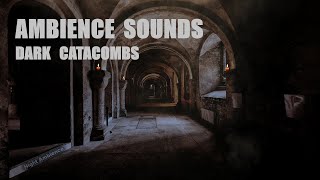 Ambience Sounds - Dark Catacombs - ASMR, Realaxation, Meditation, White Noise
