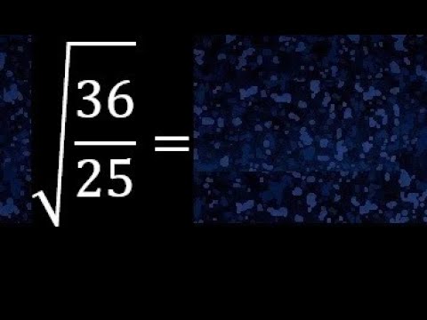Square root of 36/25 , roots of fractions. root of a fraction or ...