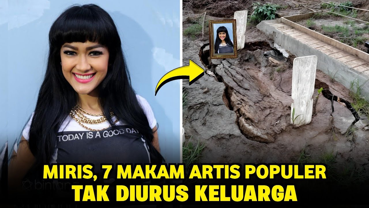 MIRIS, Begini Kondisi 7 Makam Artis Populer Tak Diurus Keluarga Hingga Terbengkalai