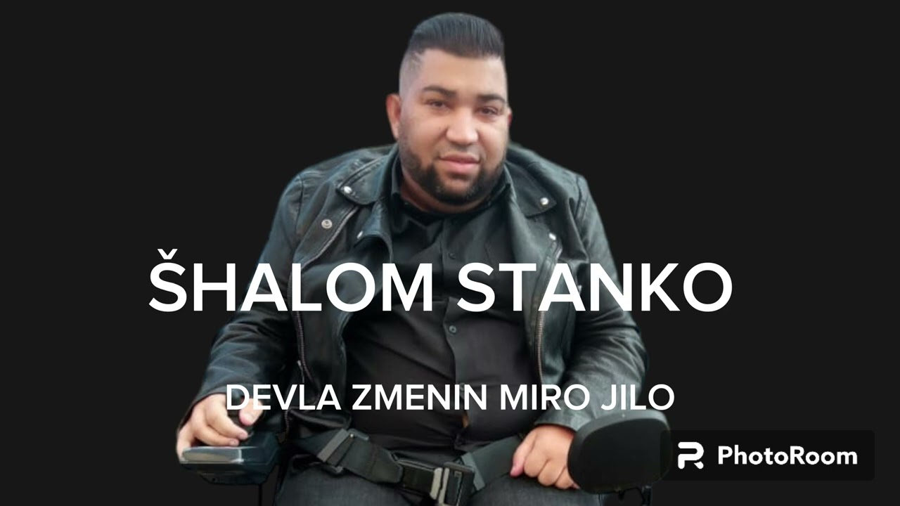 ŠHALOM STANKO 2023 DEVLA ZMENIN MIRO JILO (NEW SONG)