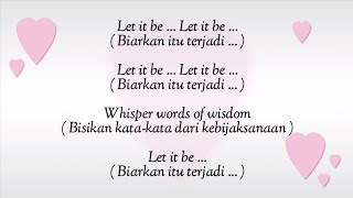The Beatles - Let It Be - Lyrics ( Terjemahan Indonesia )