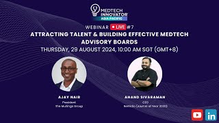 MTI APAC 2024 Live #7: Attracting Talent and Building Effective MedTech Advisory Boards