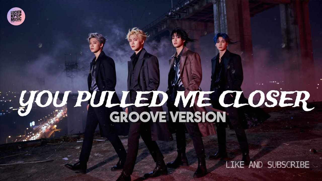 YOU PULLED ME CLOSER - Groove Version - LKM Vocals | Dark Kpop | Lucien Kpop Music 