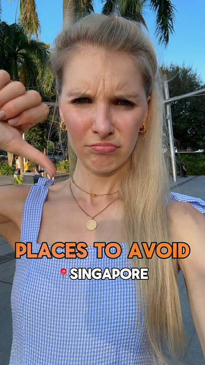 👎Avoid these places in Singapore🇸🇬