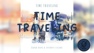 Sarah Kang, Anthony Lazaro - Time Traveling (Karaoke Instrumental)