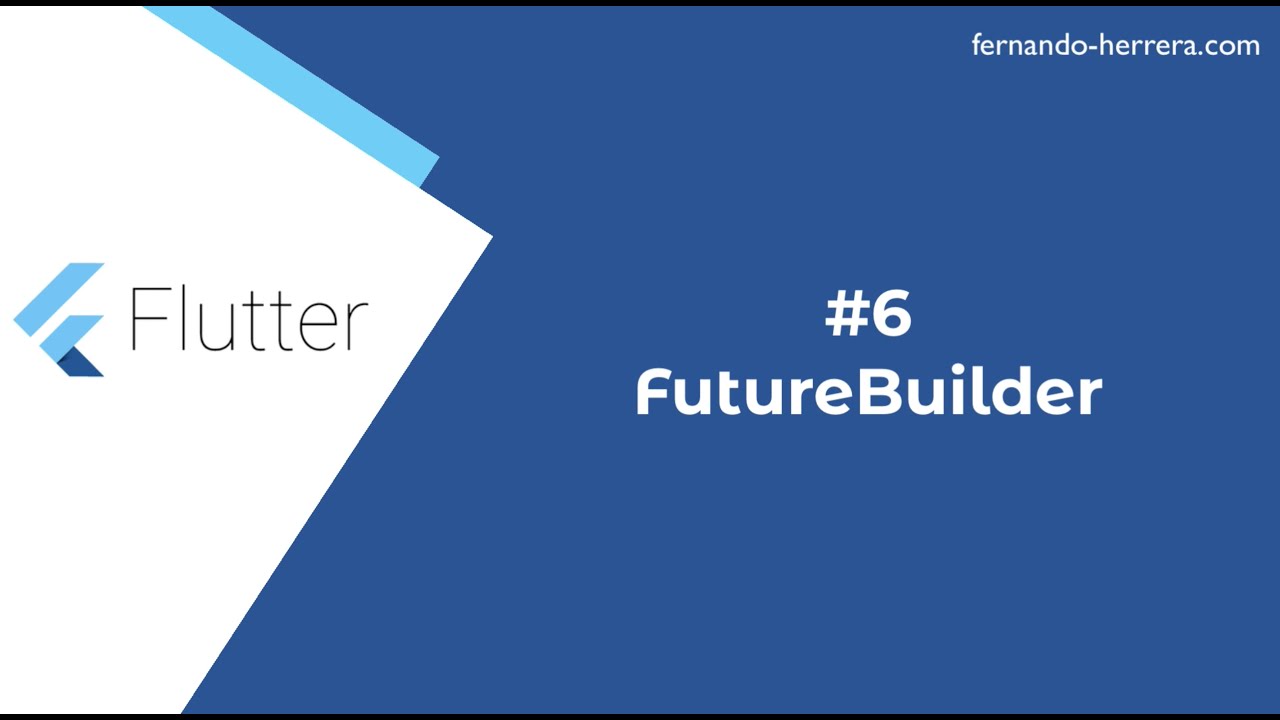 FutureBuilder - Widget de la Semana