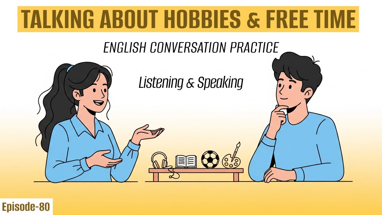 Talking About Hobbies & Free Time | English Listening Practice - YouTube