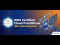 AWS Certified Cloud Practitioner  AWS Access Management