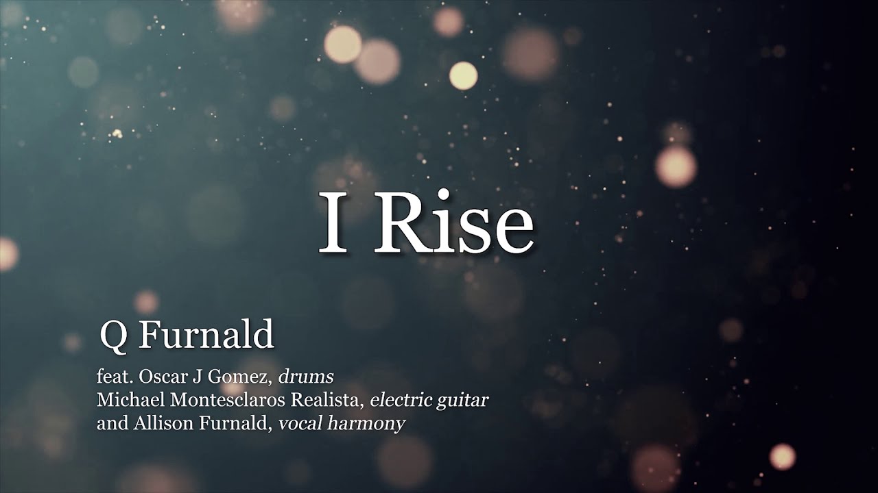 Q Furnald - I Rise (Official Lyric Video)