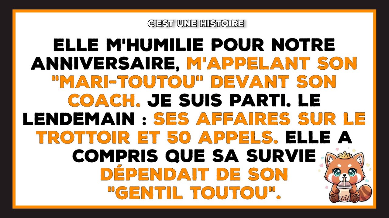 Ma femme se moquait de moi. Je l'ai quittée. Elle a réalisé que tout reposait sur moi.