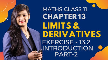 Class 11 Maths Chapter 13  Exercise 13.2, Derivatives (Introduction Part 2) | Limits & Derivatives