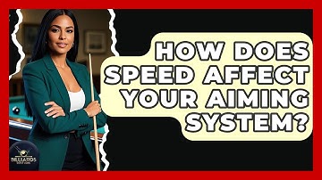 How Does Speed Affect Your Aiming System? - Billiards Hustlers