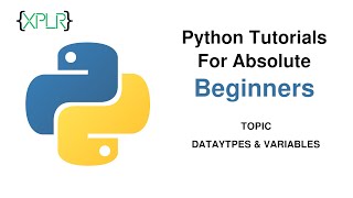 python tutorial for absolute beginners: data type and variables