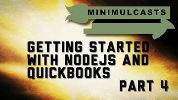Getting started with Nodejs and QuickBooks part 4