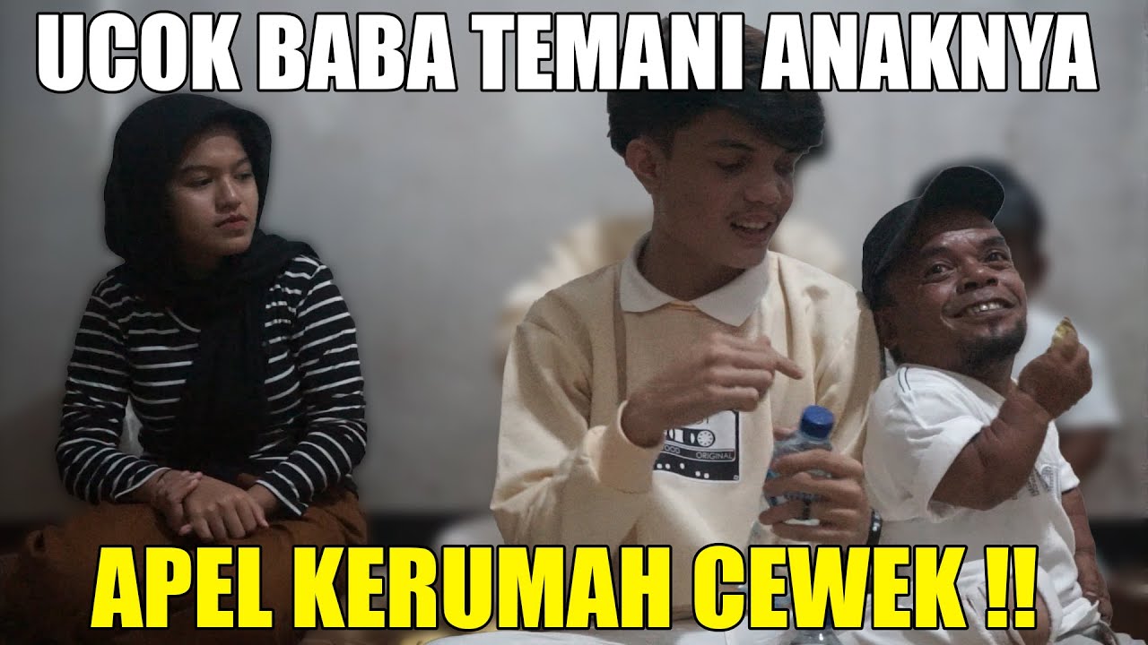 UCOK BABA AJARI ADAM CARA APEL KERUMAH CEWEK DENGAN BENAR !!
