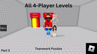 (Part 3/3) All 4-Player Levels - Teamwork Puzzles - Roblox