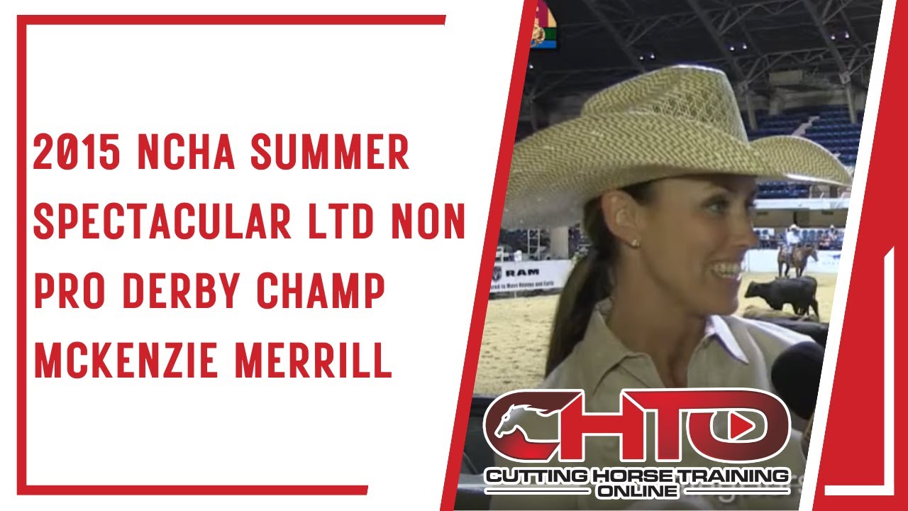 2015 NCHA Summer Spectacular Ltd Non Pro Derby Champ Mckenzie Merrill