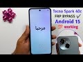 Tecno Spark 40c FRP BYPASS ✔️ Android 15 🆕 Method 💯 Done 👍✅ Google I'd Forget Tecno Spark 40c