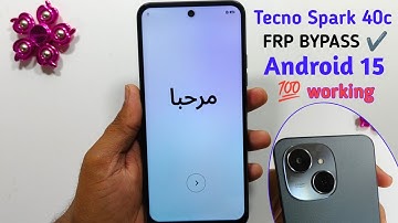 Tecno Spark 40c FRP BYPASS ✔️ Android 15 🆕 Method 💯 Done 👍✅ Google I