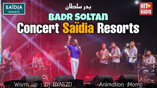 نايضة مع الفنان بدر سلطان على شاطئ مارينا السعيدية Badr Soltan, Concert Saïdia Resorts Hit Radio
