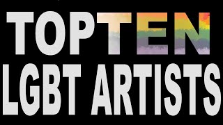 10 LGBT Artists YOU should be listening to.