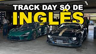 TRACK DAY SÓ de CARRO BRITÂNICO!
