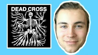 Dead Cross - ALBUM REVIEW