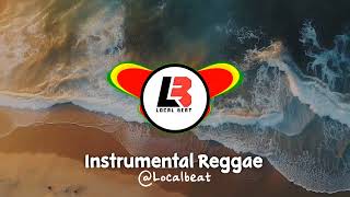 REGGAE INSTRUMENTAL || (FREE) || Local Beat || 2024🍿🍿🌴🌴