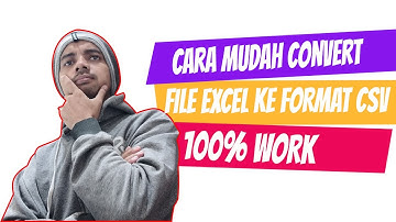 Cara mudah convert file excel ke format csv