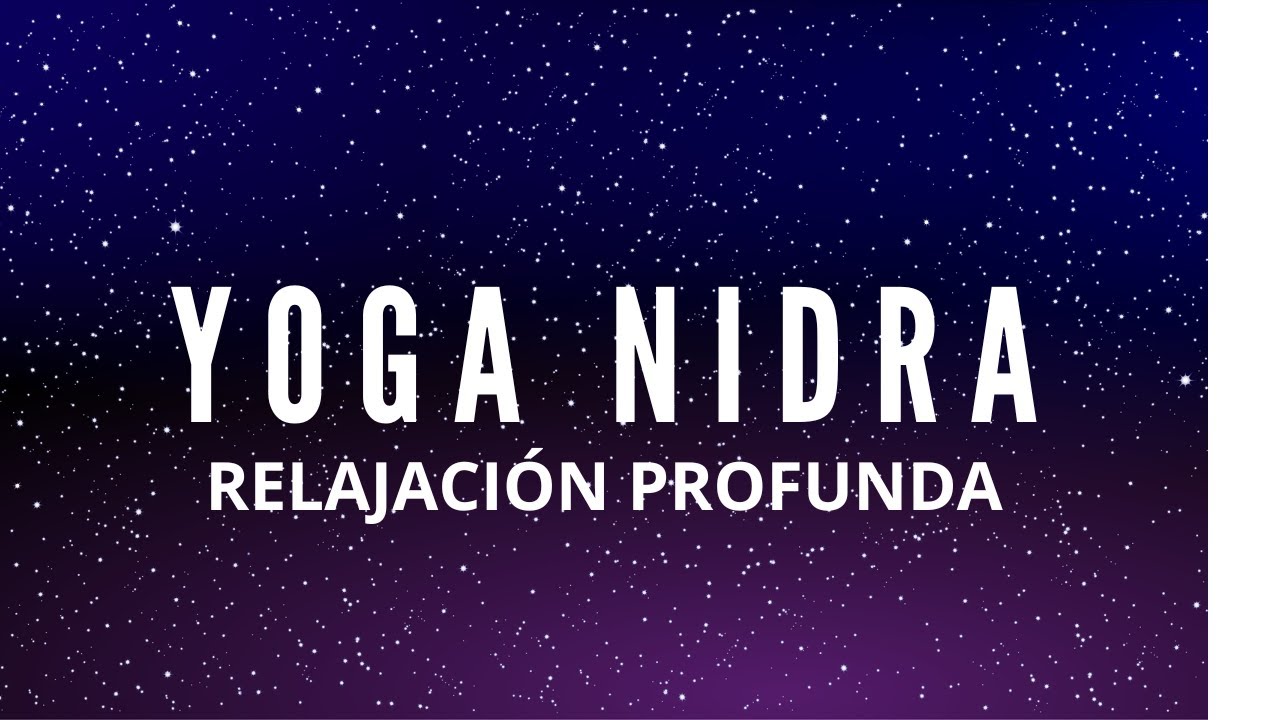 Yoga Nidra 20 minutos (NSDR). Relajación profunda cuerpo y mente. - YouTube