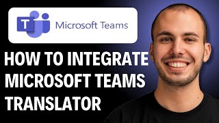 মাইক্রোসফট টিমের সাথে মাইক্রোসফট ট্রান্সলেটর কীভাবে একীভূত করবেন [২০২৬ নির্দেশিকা] screenshot 4