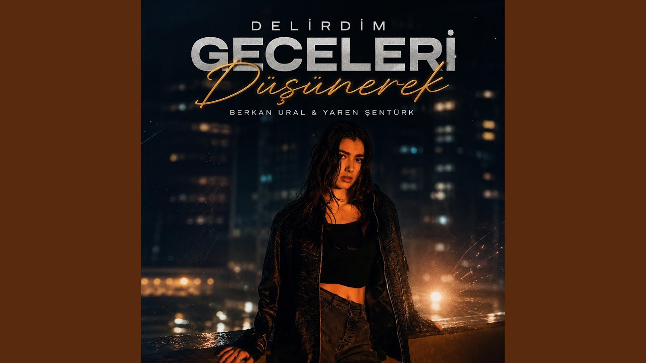 Delirdim Geceleri Düşünerek