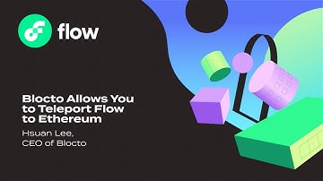 Blocto Allows You to Teleport Flow to Ethereum