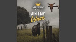 “Ain’t My Wave”