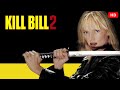Kill Bill: Volume 2 (2004) | Uma Thurman, David Carradine, Michael Madsen, Daryl Hannah | fact