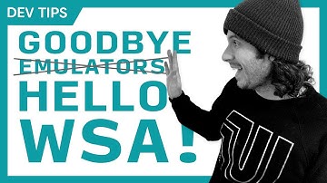 How to Debug Apps with The Windows Subsystem for Android (WSA)