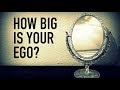 How Big Is Your Ego?