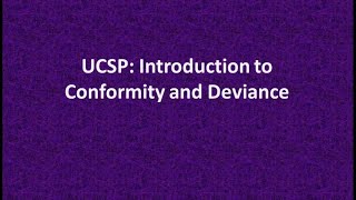 UCSP: Introduction to Conformity and Deviance