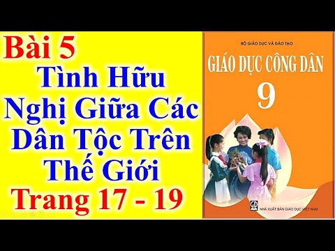 Video Giáo dục công dân Lớp 9 Bài 5 - Tình hữu nghị giữa các... - youtube