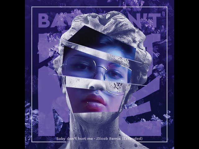 Baby Don't Hurt Me (J3icob Remix Extended)