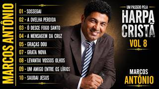 Marcos Antônio – Harpa Cristã - Canções Inesquecíveis