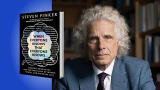 STEVEN PINKER: How Common Knowledge and Rationality Make the World Go Round