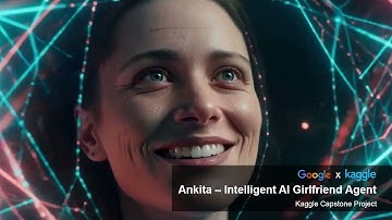 I Built an AI Girlfriend Using Multi-Agent Systems (Kaggle Capstone Project)