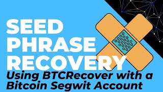 Using BTCRecover with Segwit Bitcoin Addresses (Seed Phrase Recovery For Ledger, Trezor, Coinomi)