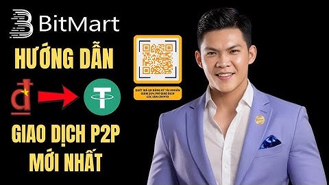 Hướng Dẫn Mua USDT Bằng VNĐ Trên Sàn BitMart Qua Giao Dịch P2P Mới Nhất 2025 | Chi Tiết Từ A-Z